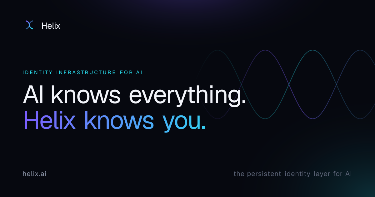 Helix — AI knows everything. Helix knows you.